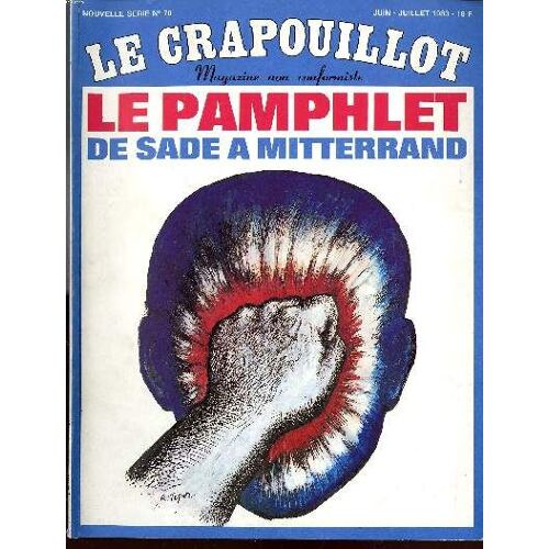 Le Crapouillot, Nouvelle Serie, N°70: Le Pamphlet De Sade A Mitterrand