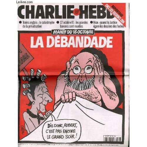 Charlie Hebdo N°382 - Manifs Du 16 Octobre : La Debandade Dis Donc Robert C'est Pas Encore Le Grand Soir