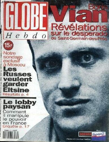 Globe Hebdo N°34 - Boris Vian : Révélations Sur Le Desperado De Saint-Germain-Des-Près