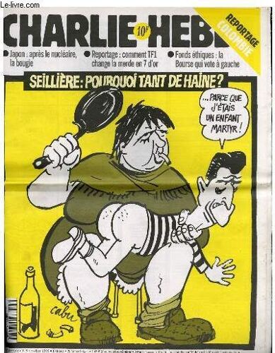 Charlie Hebdo N°381 - Seillere : Pourquoi Tant De Haine , Parce Que J'etais Un Enfant Martyr