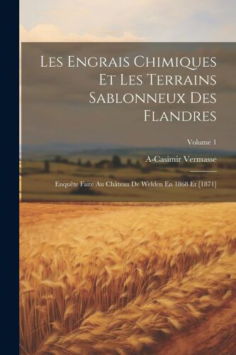 Les Engrais Chimiques Et Les Terrains Sablonneux Des Flandres