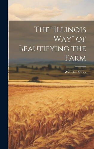 The "Illinois Way" Of Beautifying The Farm