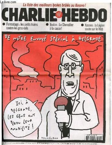 Charlie Hebdo N°355 - De Notre Envoye Special De Belgrade Ici, A Belgrade, Les Gens Ont Perdu Leur Amabilite !