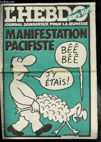 L'hebdo Hara-Kiri - Journal Dangereux Pour La Jeunesse N° 14 - Charlie Hebdo N° 571 - Manifestation Pacifiste