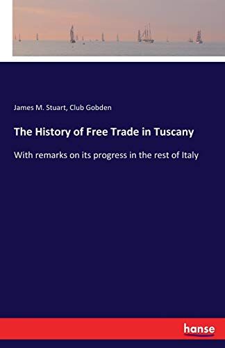 The History Of Free Trade In Tuscany