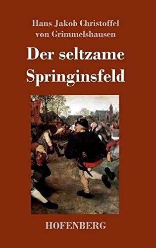 Der Seltzame Springinsfeld
