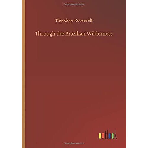 Through The Brazilian Wilderness