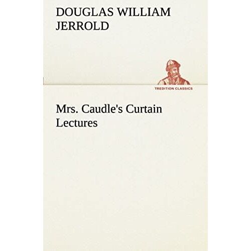 Mrs. Caudle's Curtain Lectures