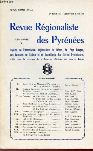 Revue Régionaliste Des Pyrénées N°141 Et 142 Janvier 1959 À Juin 1959 42e Année - Messages D Artistes - À La Cascade Évasion - Francis Jammes Un Homme Parmi Les Hommes - Le Souvenir De Francis Jammes(...)