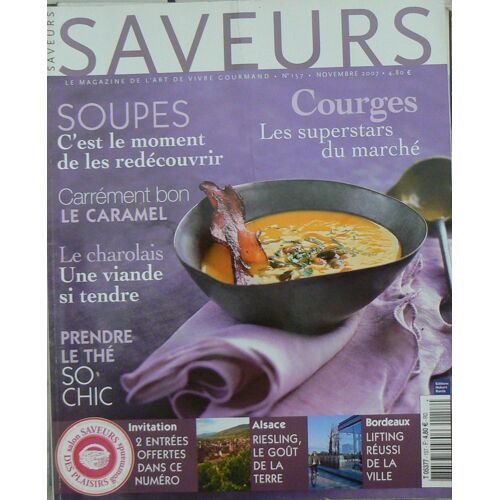 Saveurs  N° 157 : Soupes. C'est Le Moment De Les Redécouvrir