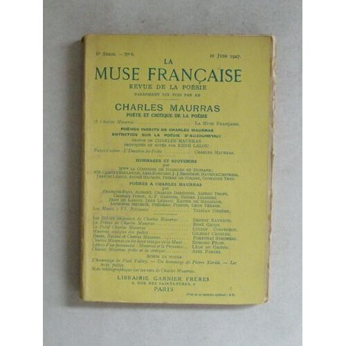 La Muse Française. Revue De La Poésie. 6e Série N° 6 - 10 Juin 1927 : Charles Maurras - Poète Et Critique De La Poésie