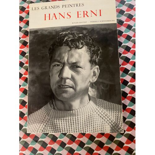 Hans Erni - Collection Les Grands Peintres Roger Hauert - Pierre F. Schneeberger