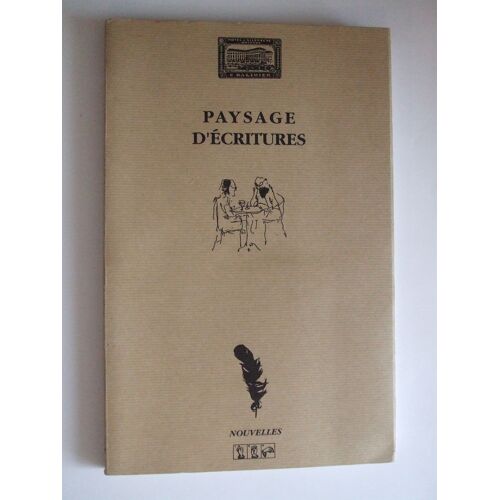 Paysage D'écritures Six Auteurs Six Nouvelle Six Rencontres Six Traces D'étudiant Nantais