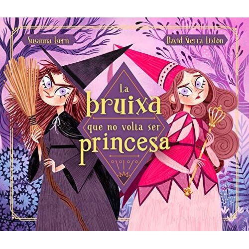 La Bruixa Que No Volia Ser Princesa