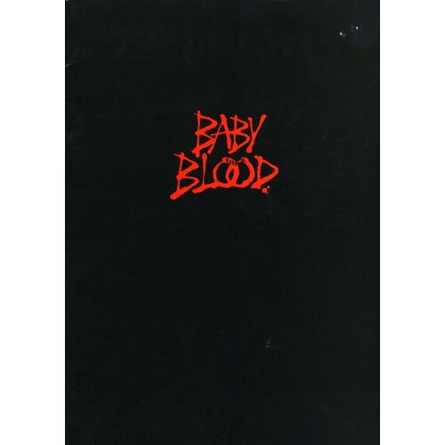 Baby Blood - Dossier De Presse - Alain Robak - Emmanuelle Escourou - Jean François Gallotte