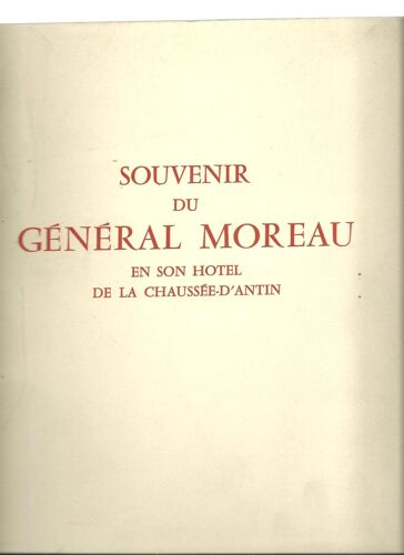 Souvenir Du Général Moreau En Son Hôtel De La Chaussée-D'antin