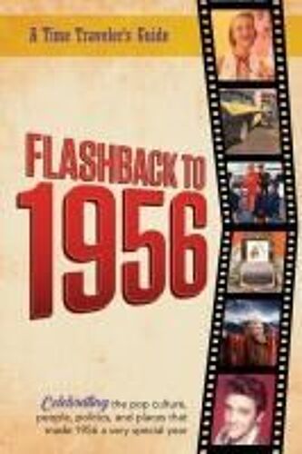 Flashback To 1956 - A Time Traveler's Guide