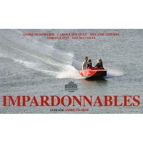 Impardonnables -Dossier De Presse - André Téchiné, André Dussollier, Carole Bouquet, Mélanie Thierry