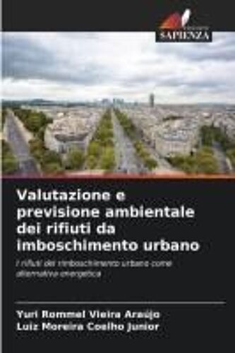 Valutazione E Previsione Ambientale Dei Rifiuti Da Imboschimento Urbano