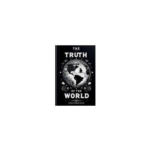 The Truth Of The World; Deeply Thought