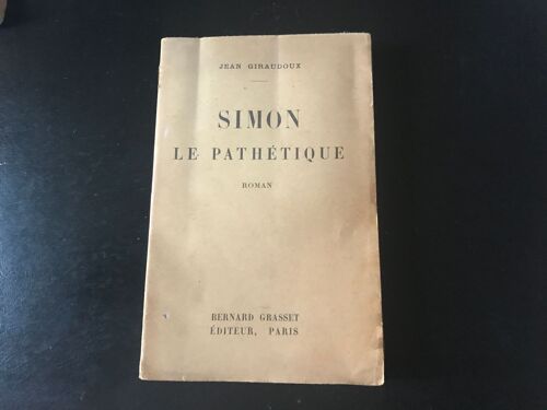 Jean Giraudoux - Simon Le Pathétique - Roman [ Edition Originale - Grasset - 1918 ]