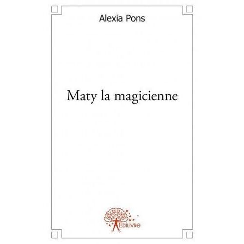 Maty La Magicienne