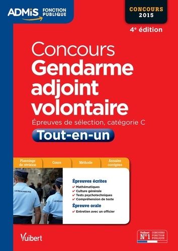 Concours Gendarme Adjoint Volontaire - Epreuves Écrites Et Orale, Catégorie C, Concours 2015