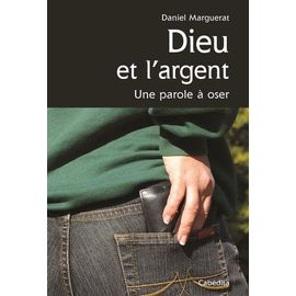 Dieu Et LArgent - Une Parole À Oser