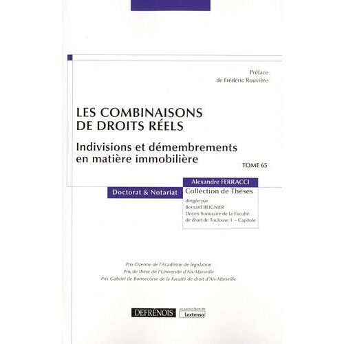 Les Combinaisons De Droits Réels - Indivisions Et Démembrements En Matière Immobilière