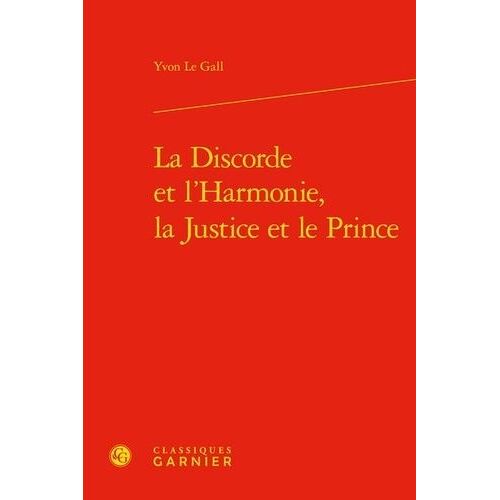 La Discorde Et L'harmonie, La Justice Et Le Prince