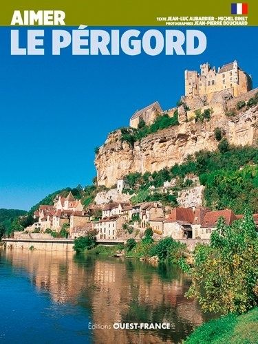 Aimer Le Périgord