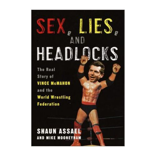 Sex, Lies, And Headlocks