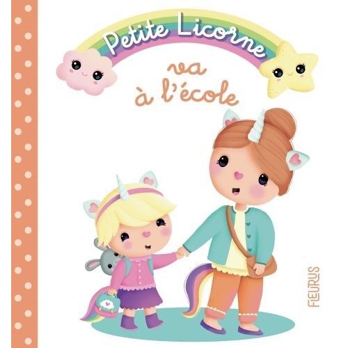 Petite Licorne - Tome 6 - Petite Licorne Va À L'école