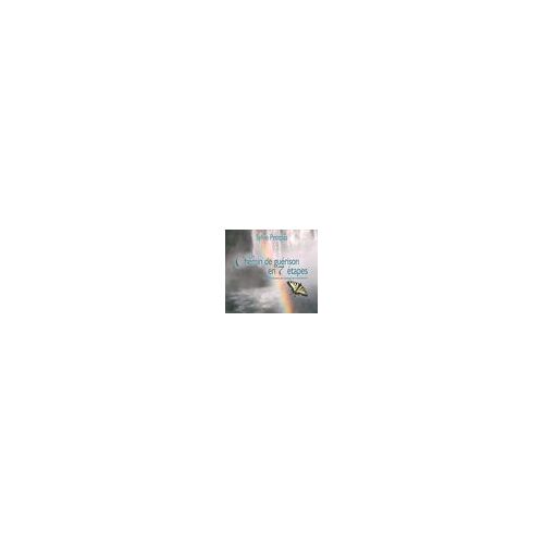 Un Chemin De Guérison En 7 Étapes - (2cd Audio)