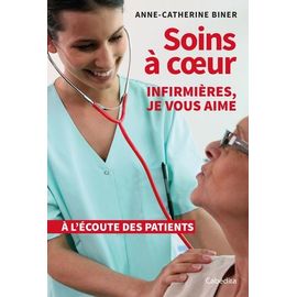 Soins À Coeur - Infirmières, Je Vous Aime