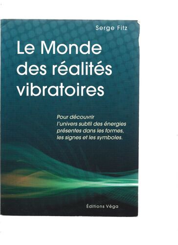 Le Monde Des Réalités Vibratoires