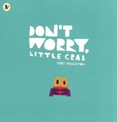 Don't Worry, Little Crab