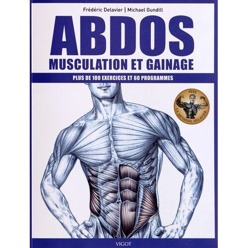 Abdos : Musculation Et Gainage - Plus De 100 Exercices Et 60 Programmes
