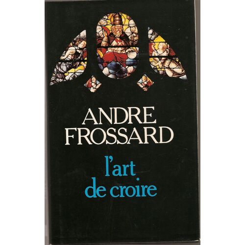 L'art De Croire
