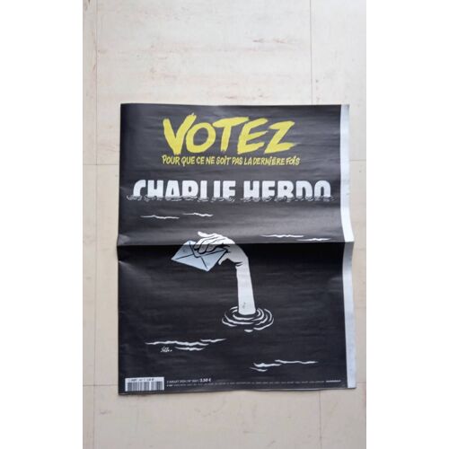 Charli. Hebdo ...1667...Votez Pour Que Ce Soit La Dernière Fois