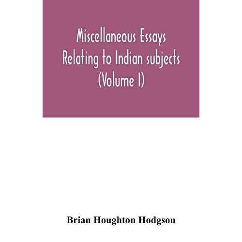 Miscellaneous Essays Relating To Indian Subjects (Volume I)