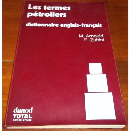 Les Termes Petroliers Dictionnaire Anglais - Francais
