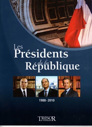 Les Presidents De La Republique  1988 - 2010