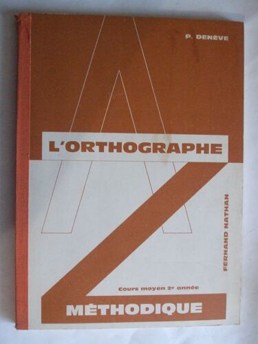 L'orthographe Methodique, Cours Elementaire 2e Annee