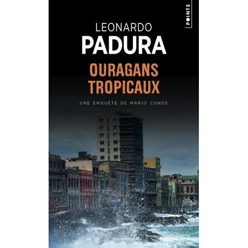 Ouragans Tropicaux - Une Enquête De Mario Conde