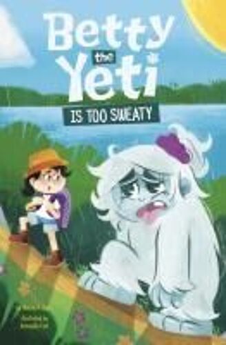 Betty The Yeti Is Too Sweaty