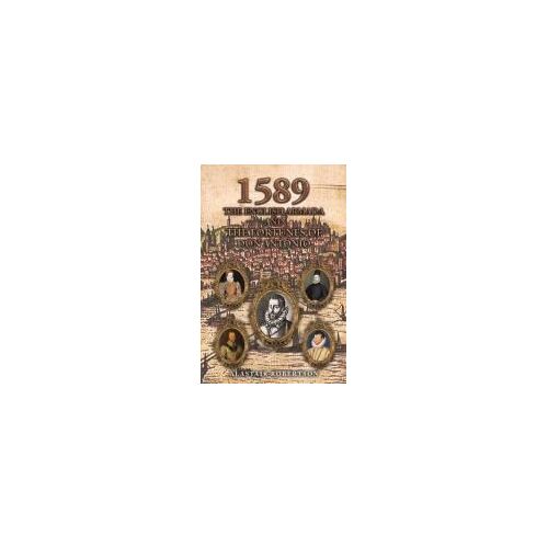 1589 - The English Armada And The Fortunes Of Don Antonio