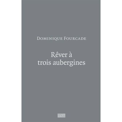 Rêver À Trois Aubergines