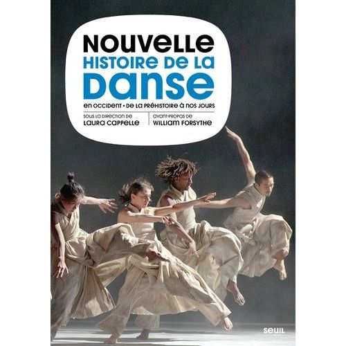 Nouvelle Histoire De La Danse En Occident - De La Préhistoire À Nos Jours