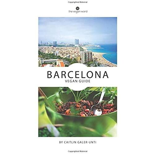 The Vegan Word Barcelona Vegan Guide